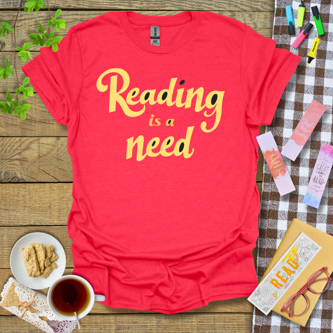 Reading is a Need Graphic T Shirt