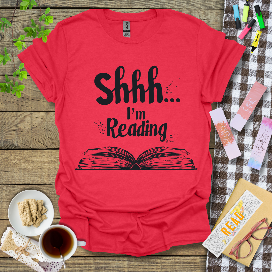 Shhh... I'm Reading Graphic T Shirt
