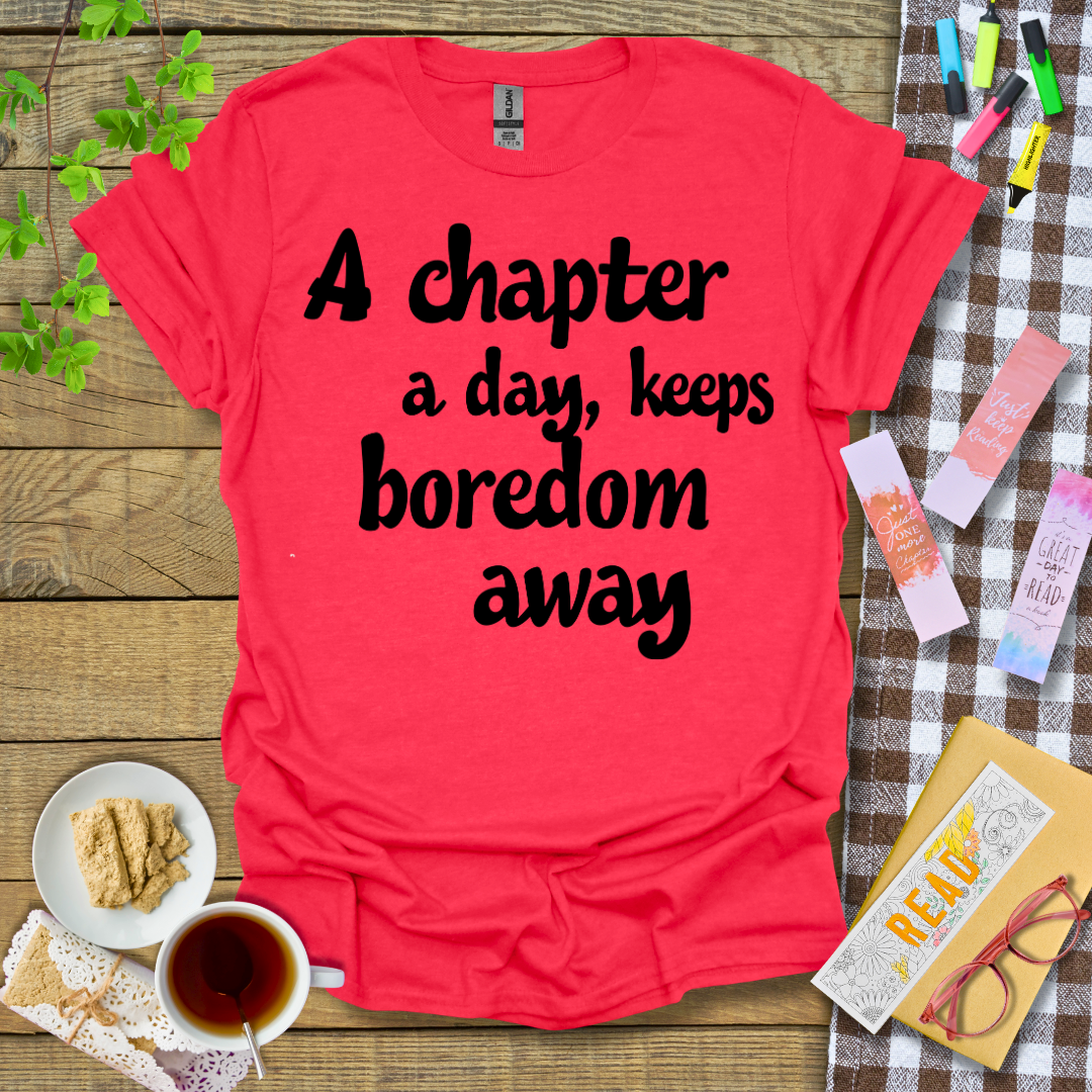 A chapter a day, keeps boredom away Graphic T Shirt