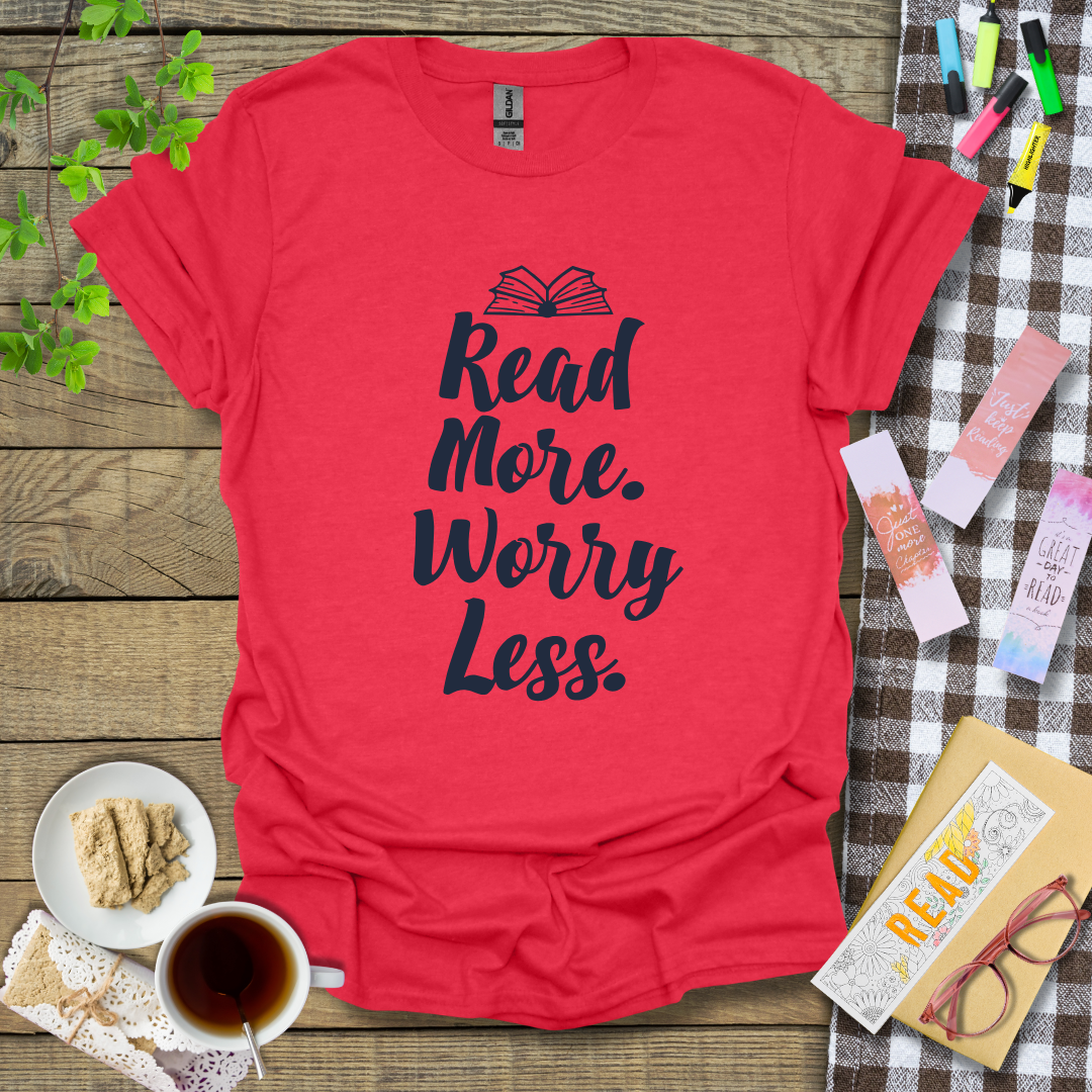 Read More Worry Less Graphic T Shirt