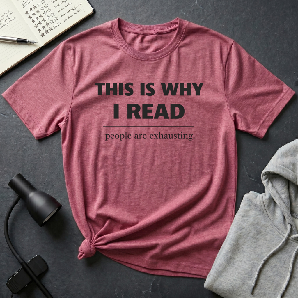 Why I Read T Shirt