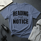 Until Further Notice T Shirt