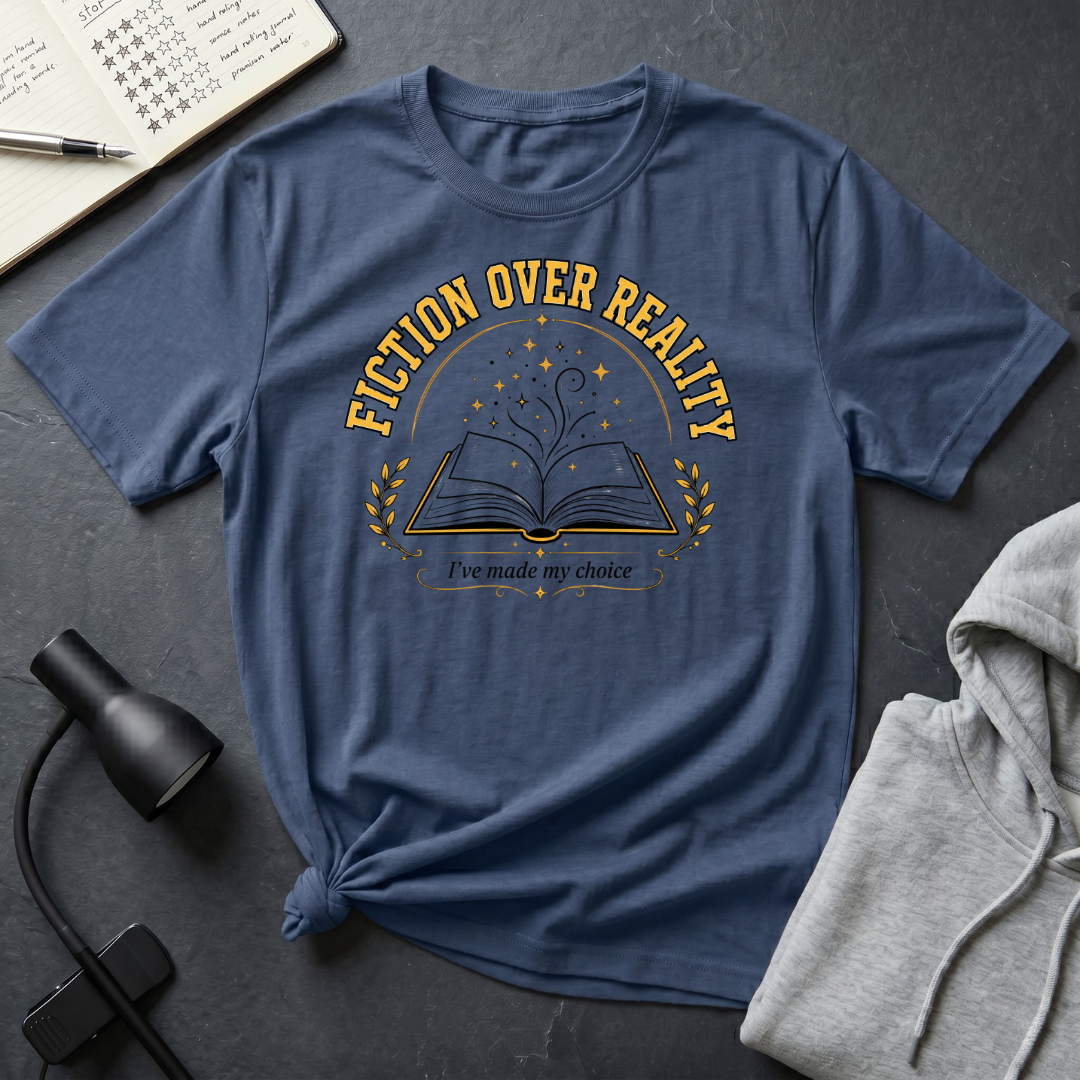 Fiction Over Reality T Shirt