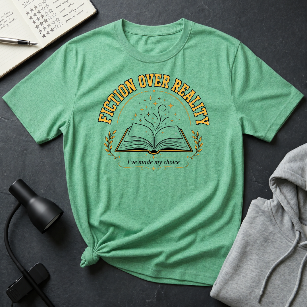 Fiction Over Reality T Shirt
