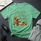 Too Many Book T Shirt