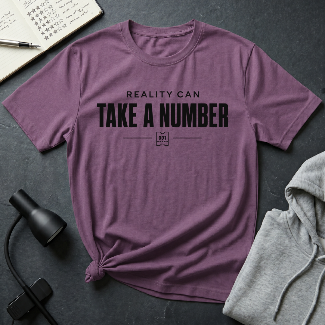 Take A Number T Shirt