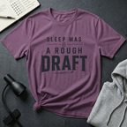 Sleep A Rough Draft T Shirt
