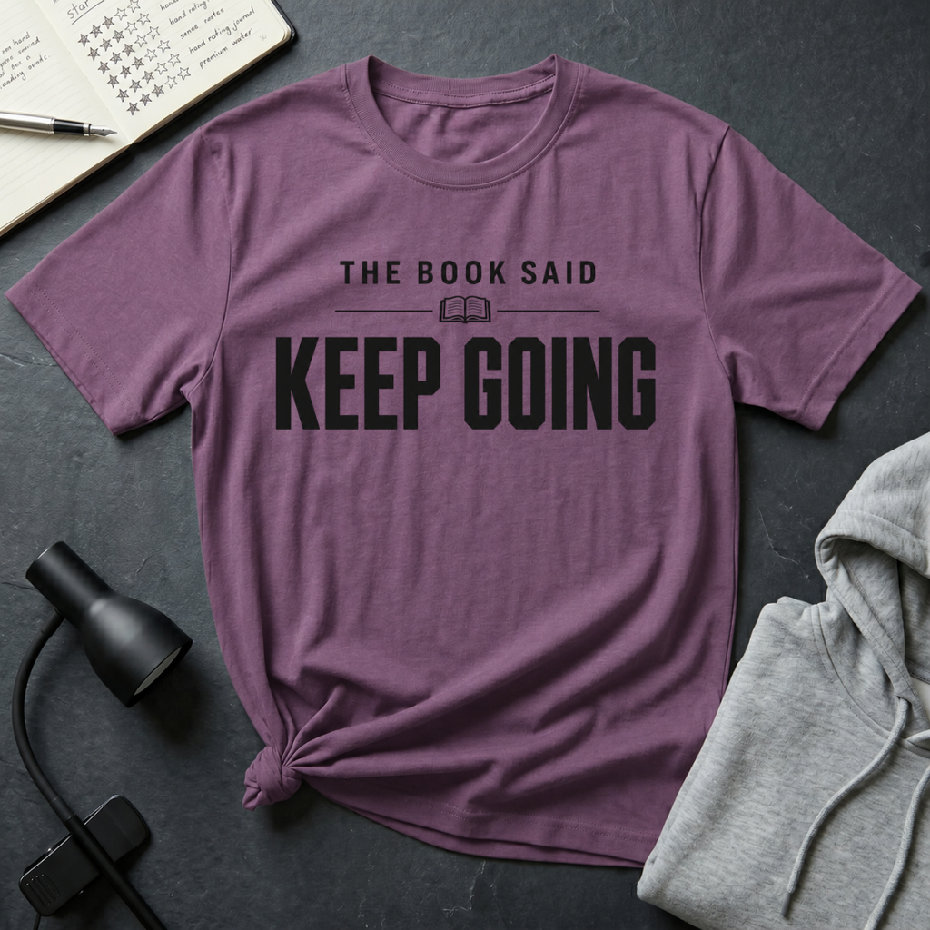 Keep Going T Shirt