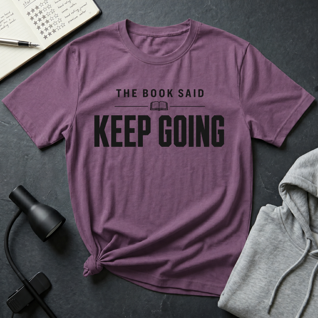 Keep Going T Shirt