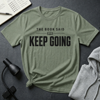 Keep Going T Shirt