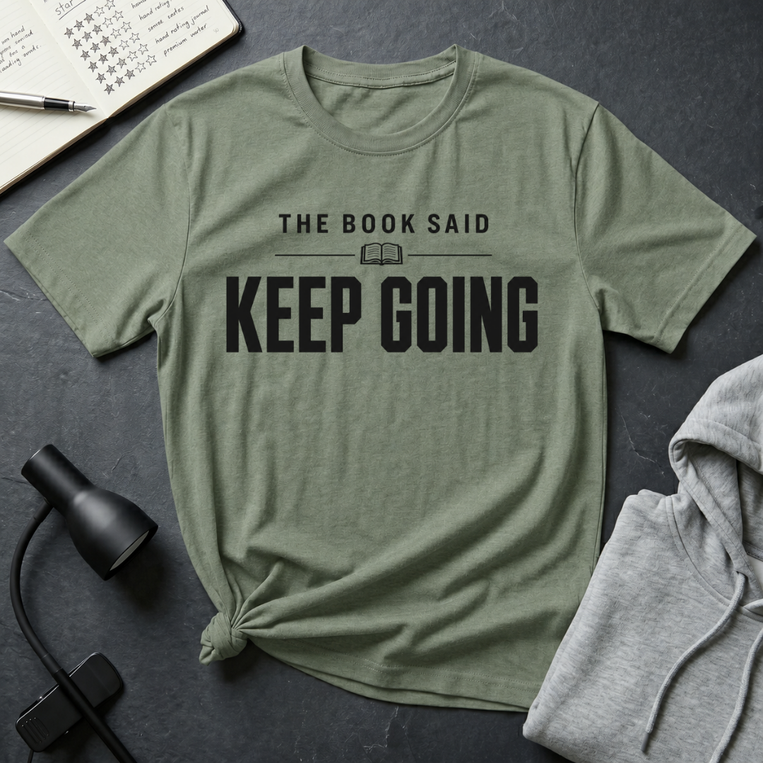 Keep Going T Shirt