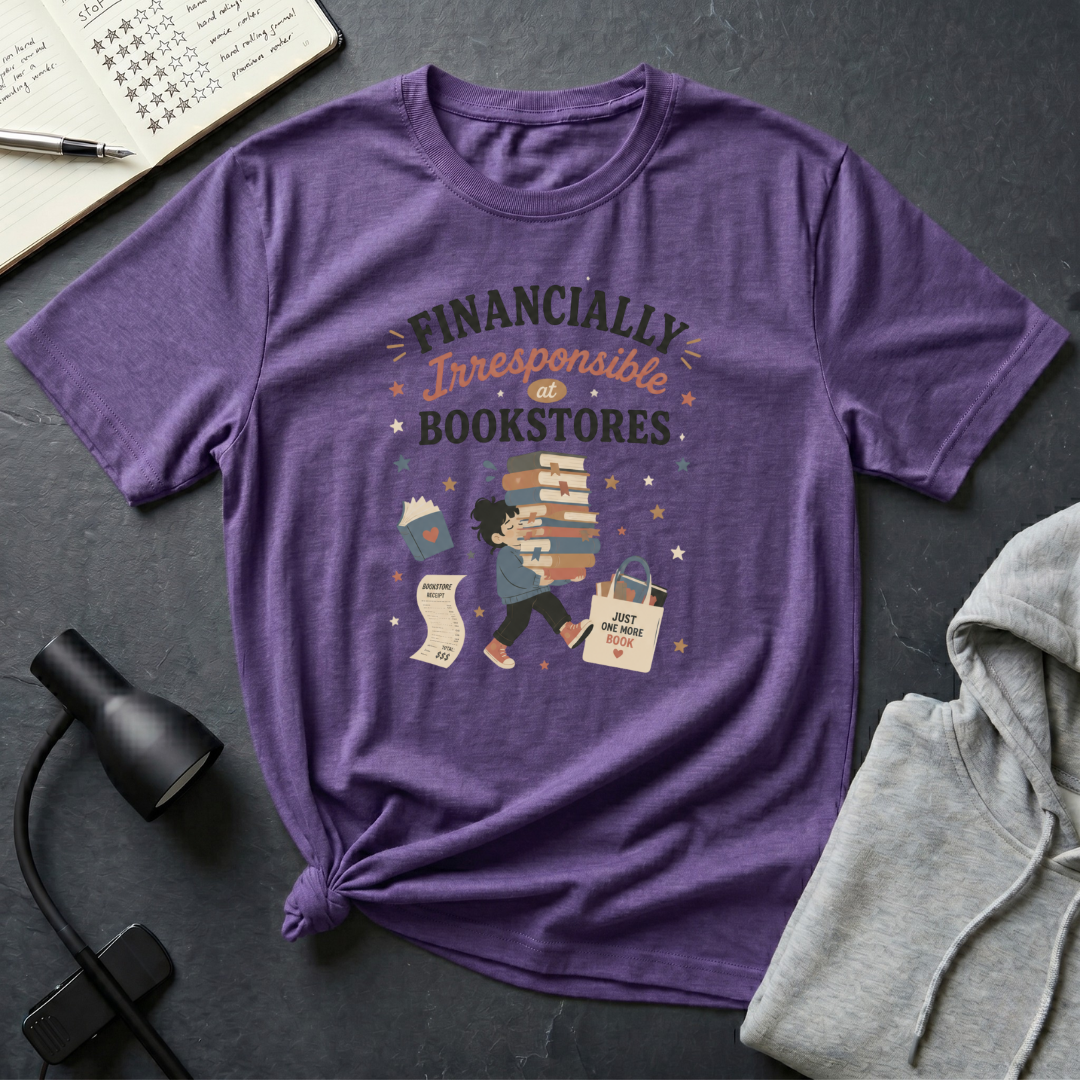 Financially Irresponsible T Shirt