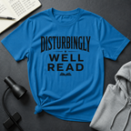 Disturbingly Well Read T Shirt