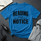 Until Further Notice T Shirt