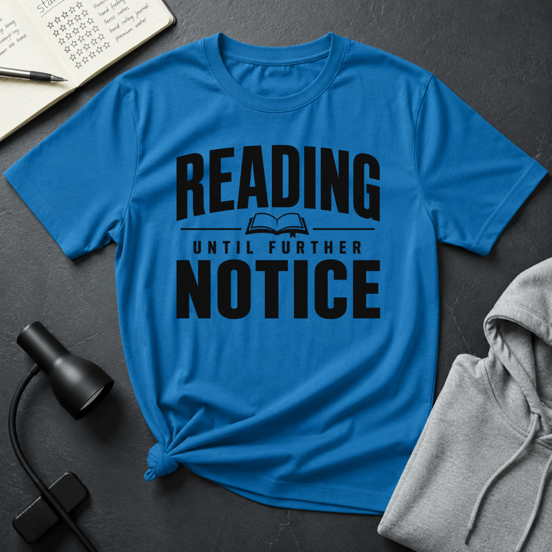 Until Further Notice T Shirt
