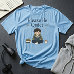 Be Quiet T Shirt
