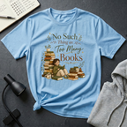 Too Many Book T Shirt