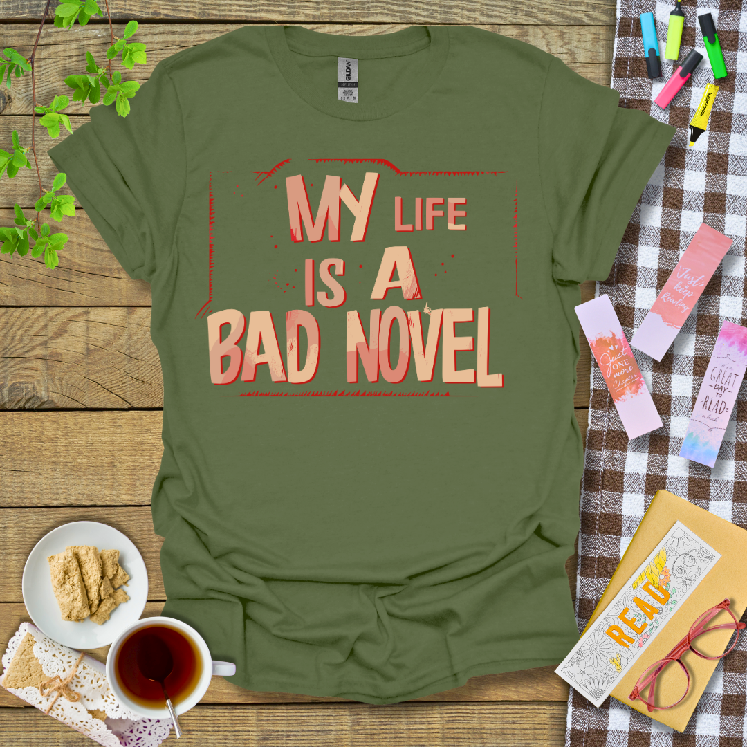 My Life is A Bad Novel Graphic T Shirt