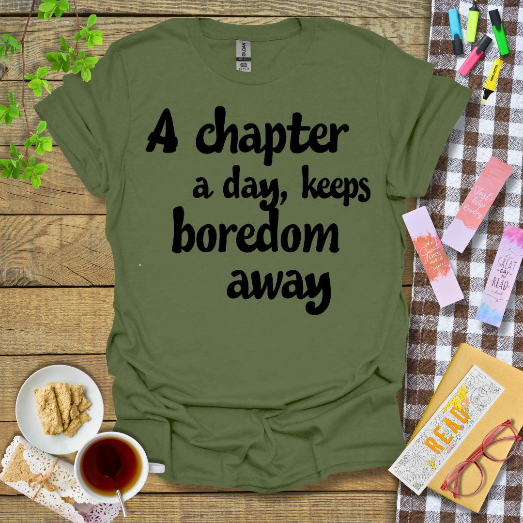 A chapter a day, keeps boredom away Graphic T Shirt