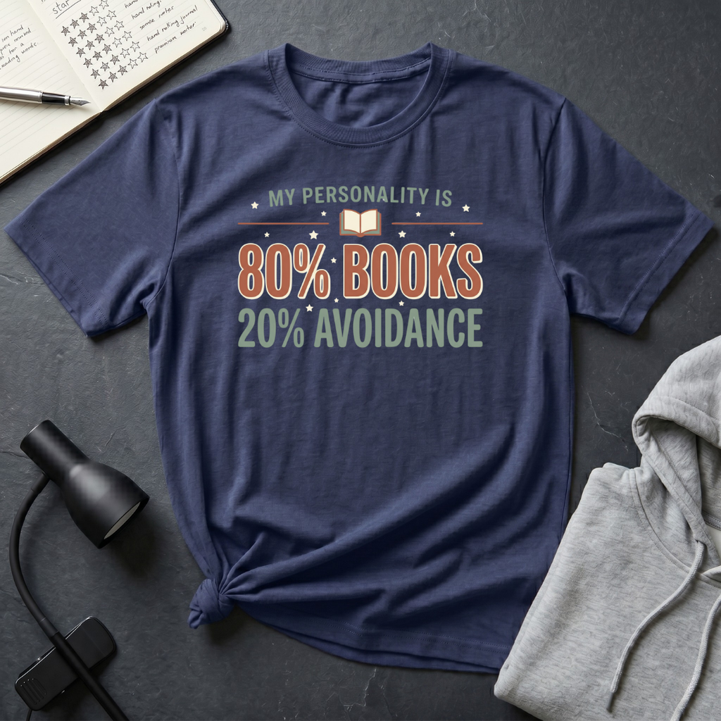 80% Books 20% Avoidance T Shirt
