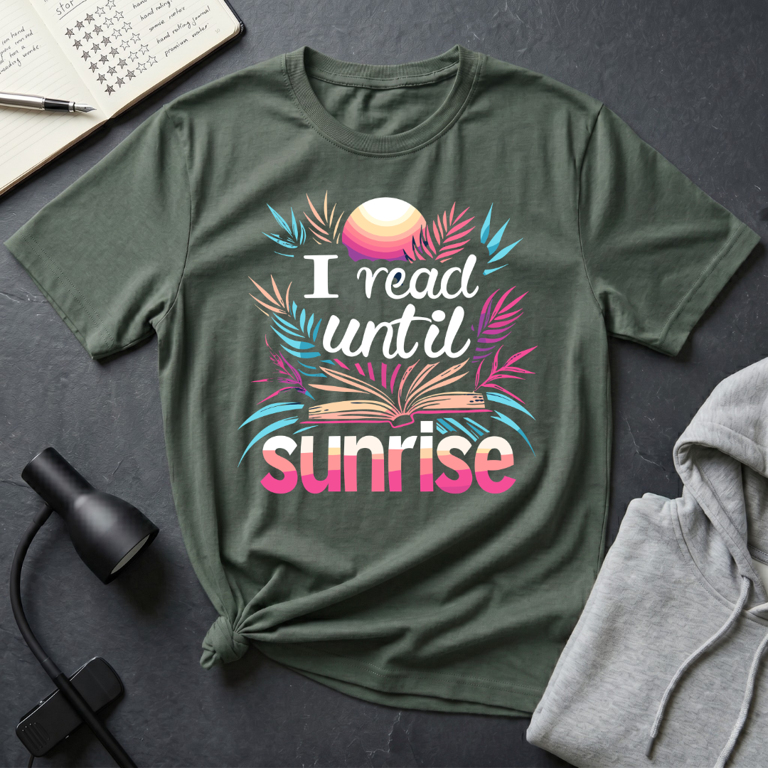 Read Until Sunrise T Shirt