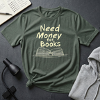 Need Money T Shirt