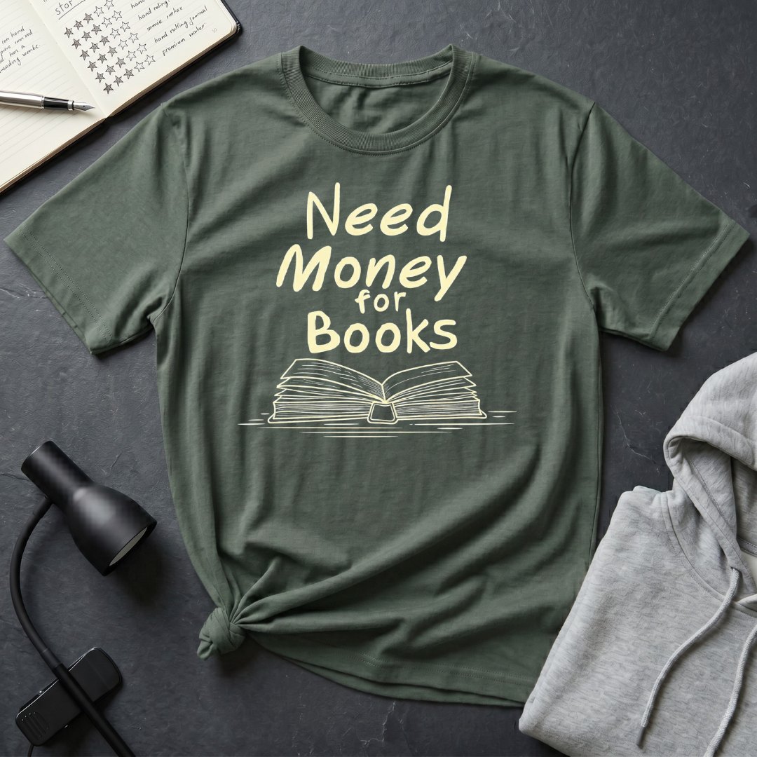 Need Money T Shirt