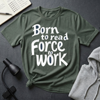 Force To Work T Shirt