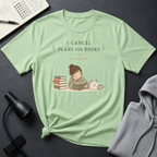 Cancel Plans T Shirt