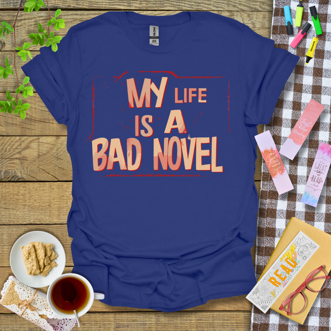 My Life is A Bad Novel Graphic T Shirt