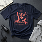 Read Too Much T Shirt