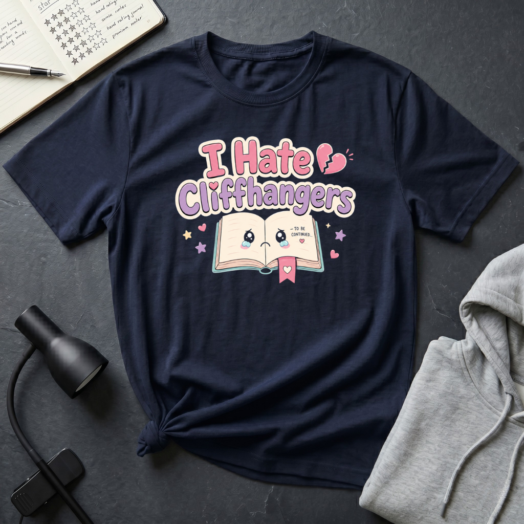 I Hate Cliffhangers T Shirt