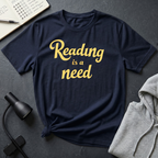 Reading Is A Need T Shirt