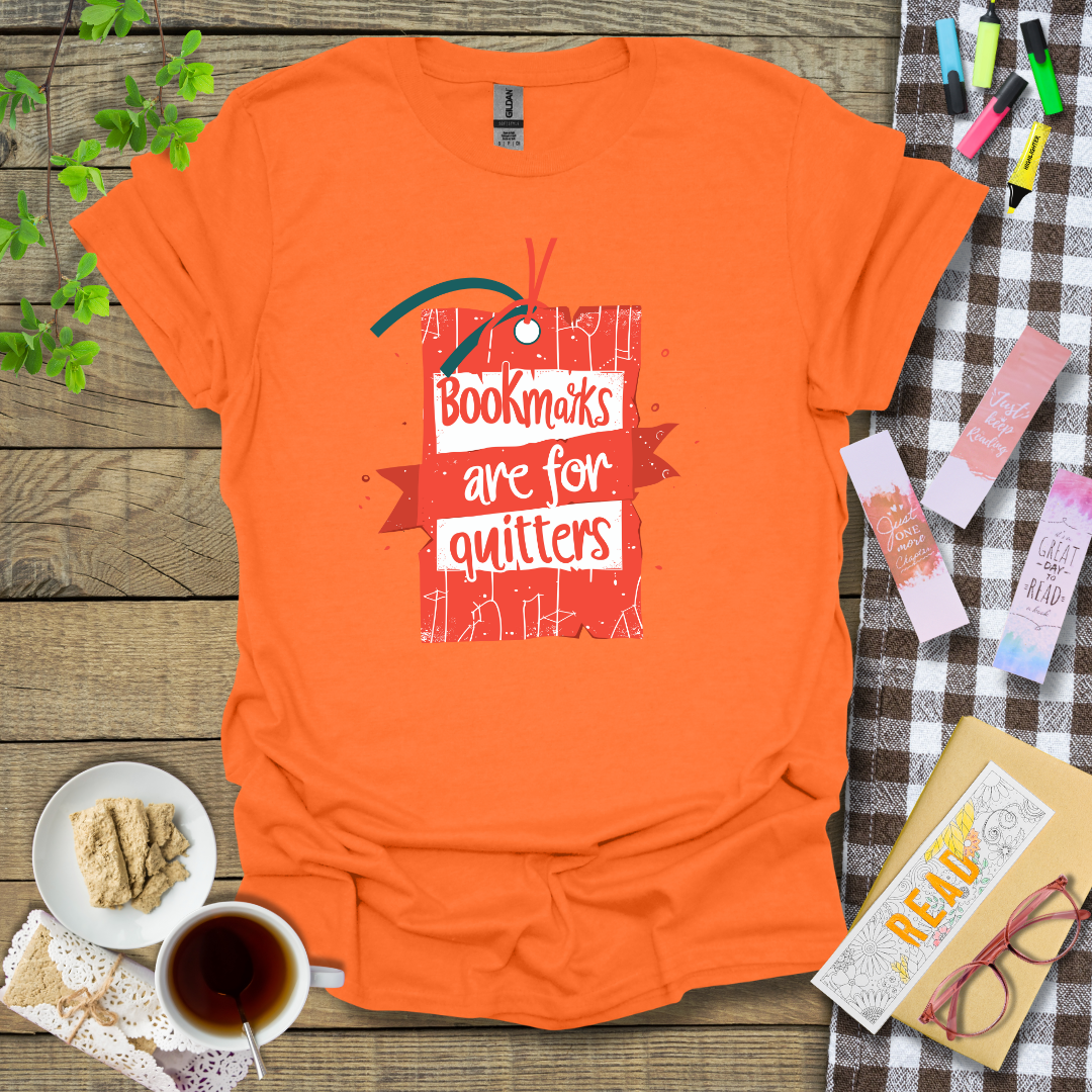 Bookmarks Are For Quitters Graphic T Shirt