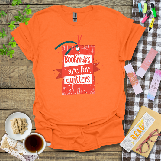 Bookmarks Are For Quitters Graphic T Shirt