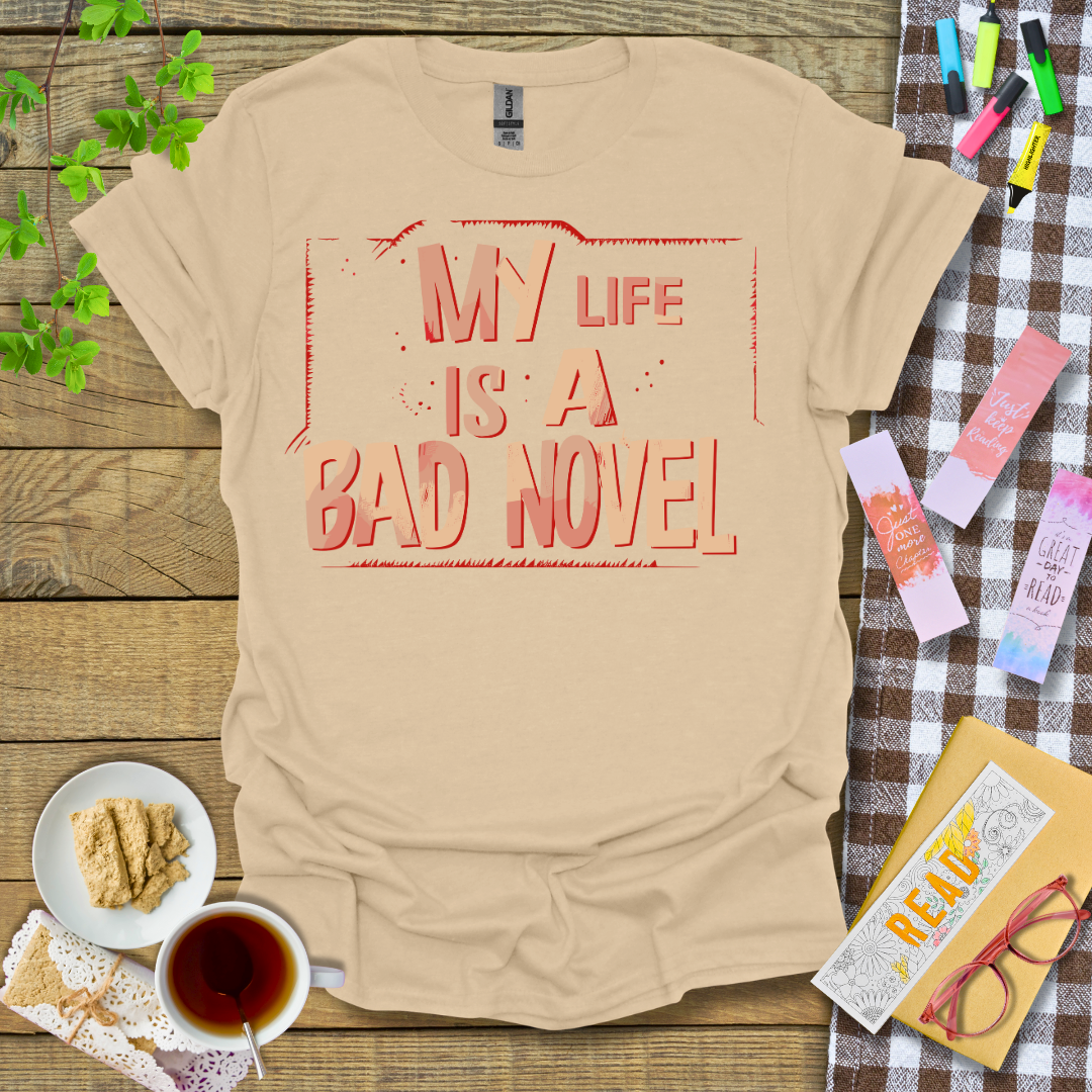 My Life is A Bad Novel Graphic T Shirt