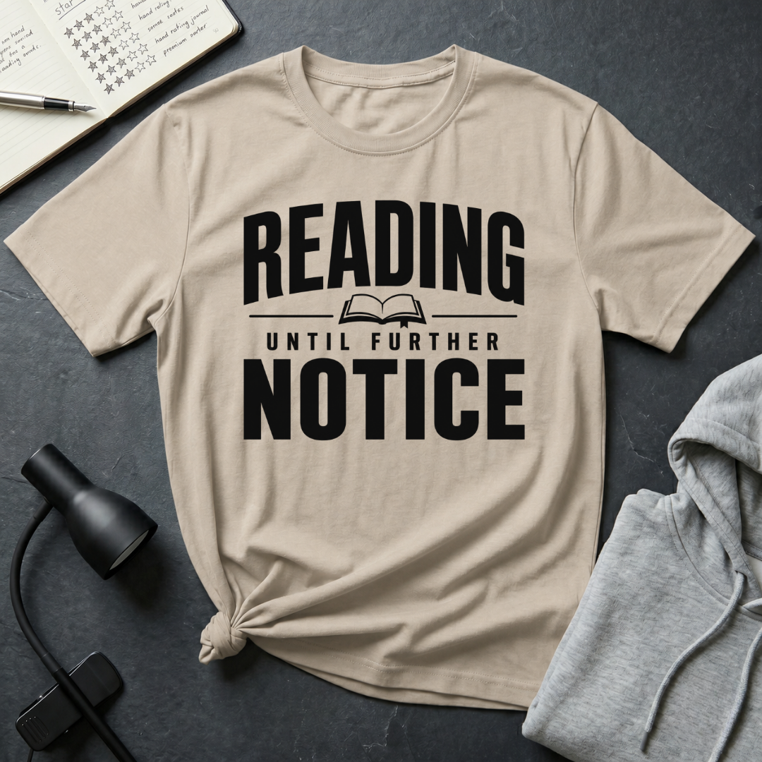 Until Further Notice T Shirt
