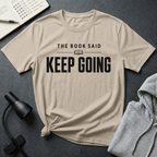 Keep Going T Shirt