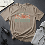 80% Books 20% Avoidance T Shirt