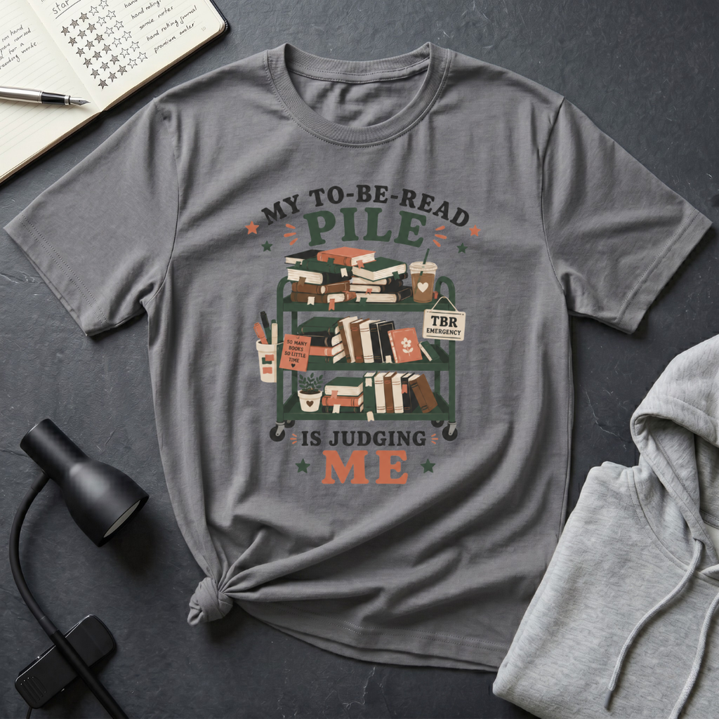To Be Read Pile T Shirt