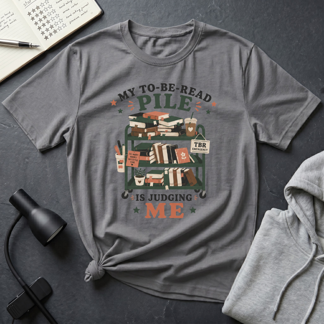 To Be Read Pile T Shirt