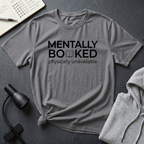 Mentally Booked T Shirt