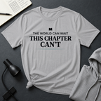 Chapter Can't Wait T Shirt
