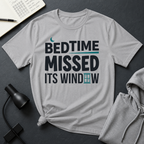Bedtime Missed T Shirt