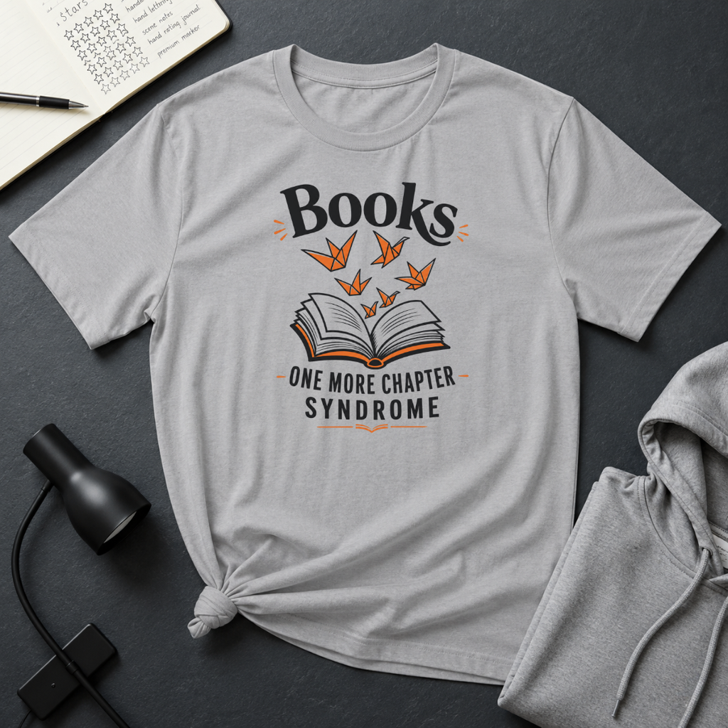 One More Chapter Syndrome T Shirt