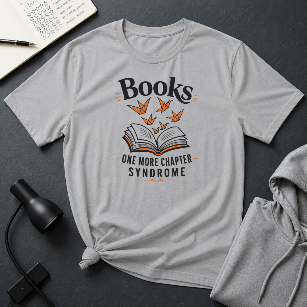 One More Chapter Syndrome T Shirt
