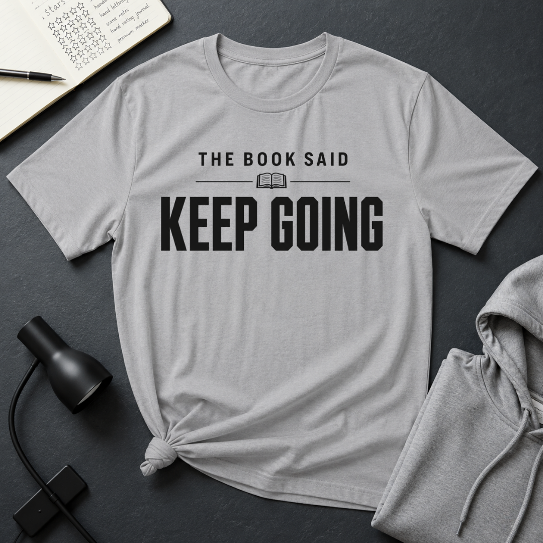Keep Going T Shirt