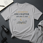 I Started One Chapter T Shirt