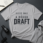 Sleep A Rough Draft T Shirt