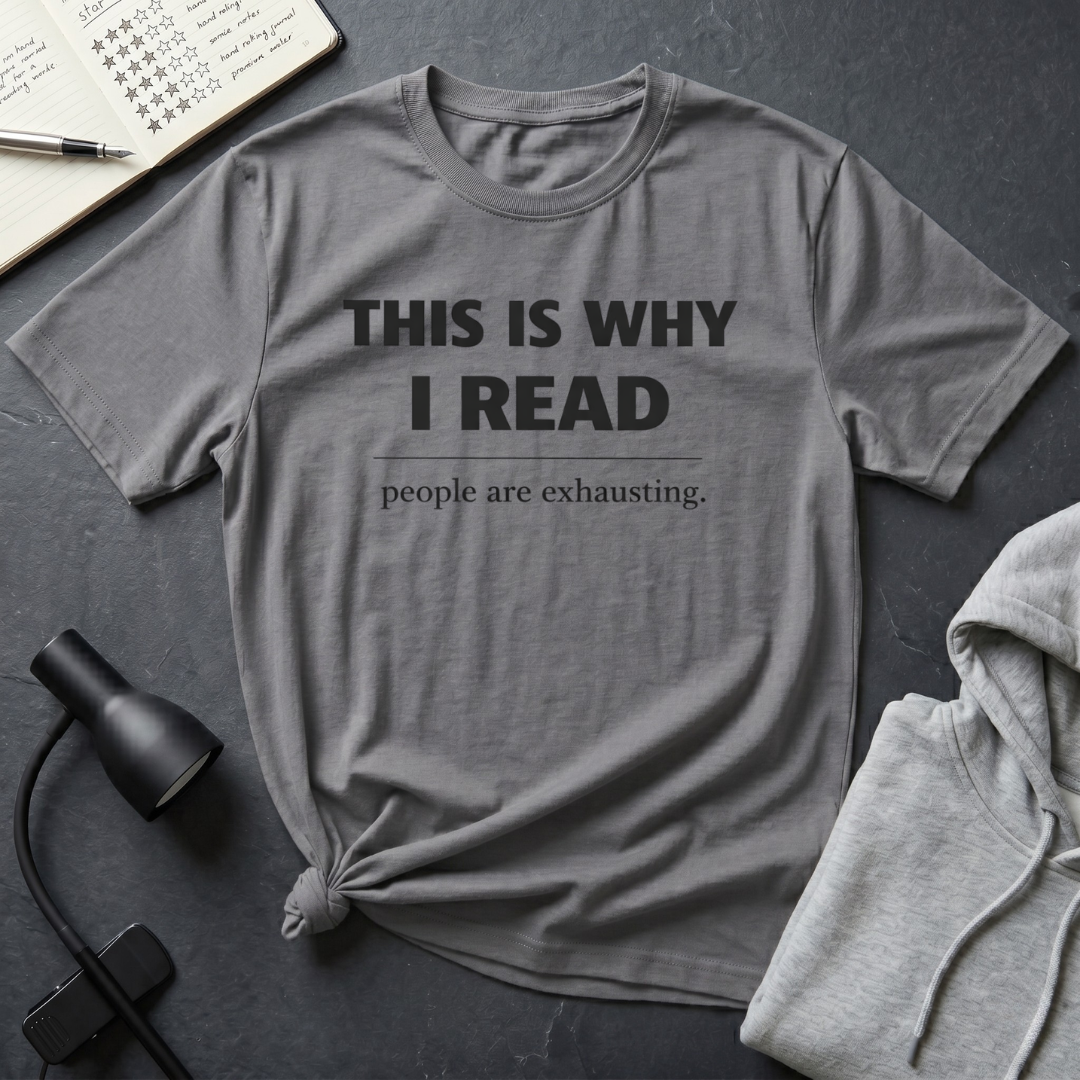 Why I Read T Shirt
